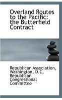 Overland Routes to the Pacific: The Butterfield Contract