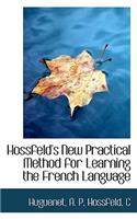 Hossfeld's New Practical Method for Learning the French Language