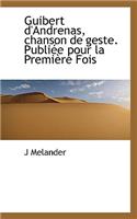 Guibert D'Andrenas, Chanson de Geste. Publi E Pour La Premi Re Fois