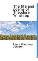The Life and Poems of Theodore Winthrop
