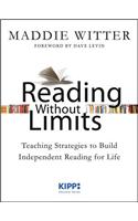 Reading Without Limits: Teaching Strategies to Build Independent Reading for Life