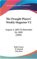 The Draught Players' Weekly Magazine V2