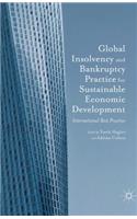 Global Insolvency and Bankruptcy Practice for Sustainable Economic Development