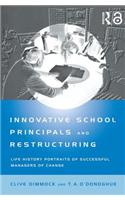 Innovative School Principals and Restructuring