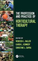 The Profession and Practice of Horticultural Therapy