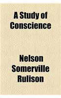 A Study of Conscience: (English)