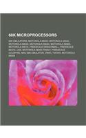 68k Microprocessors: 68k Emulators, Motorola 68000, Motorola 68040, Motorola 68030, Motorola 68020, Motorola 68060, Motorola 68010(English)
