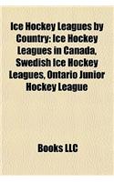 Ice Hockey Leagues by Country: Ice Hockey Leagues in Canada, Swedish Ice Hockey Leagues, Ontario Junior Hockey League