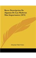 Breve Descripcion De Algunas De Las Maderas Mas Importantes (1874)