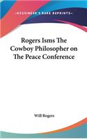 Rogers Isms The Cowboy Philosopher on The Peace Conference