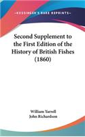 Second Supplement to the First Edition of the History of British Fishes (1860)