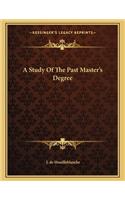 A Study of the Past Master's Degree