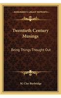 Twentieth Century Musings