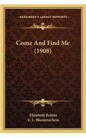 Come and Find Me (1908)