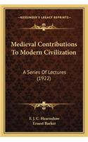 Medieval Contributions to Modern Civilization