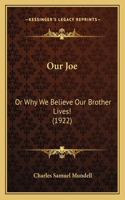 Our Joe: Or Why We Believe Our Brother Lives! (1922)(English)