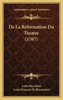 De La Reformation Du Theatre (1767)