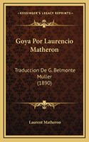 Goya Por Laurencio Matheron