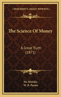 The Science Of Money