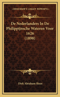 De Nederlanders In De Philippijnsche Wateren Voor 1626 (1898)