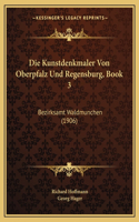 Die Kunstdenkmaler Von Oberpfalz Und Regensburg, Book 3