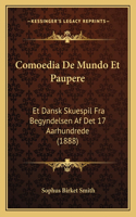 Comoedia De Mundo Et Paupere
