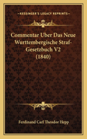 Commentar Uber Das Neue Wurttembergische Straf-Gesetzbuch V2 (1840)
