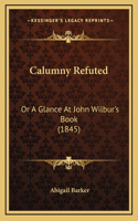 Calumny Refuted