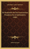 Der Konjunktiv Bei Den Franzosischen Prosaikern Des 16 Jahrhunderts (1886)