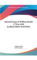 Selected Essays of William Hazlitt 1778 to 1830