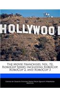 The Movie Franchises, Vol. 72: RoboCop Series Including RoboCop, RoboCop 2, and RoboCop 3