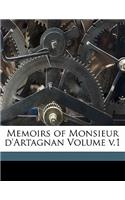 Memoirs of Monsieur d'Artagnan Volume v.1