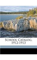 School Catalog, 1912-1913