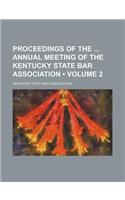 Proceedings of the Annual Meeting of the Kentucky State Bar Association (Volume 2)