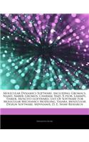 Articles on Molecular Dynamics Software, Including: Gromacs, Namd, Amber, Gromos, Charmm, XMD, X-Plor, Lammps, Tinker, Moscito (Software), List of Sof