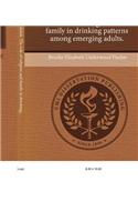 To Drink or Not to Drink: The Role of Religion and Family in Drinking Patterns Among Emerging Adults