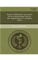 Expert Pathfinder Networks as an Instructional Tool in the Acquisition of a Complex Skill