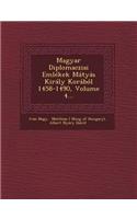 Magyar Diplomacziai Emlekek Matyas Kiraly Korabol 1458-1490, Volume 4...: (Italian)