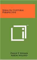 Ideas in Cultural Perspective