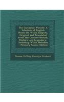 The Cambrian Wreath: A Selection of English Poems on Welsh Subjects, Original and Translated from the Cambro-British, Historic and Legendar