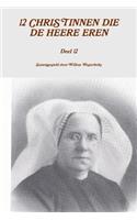 12 Christinnen Die De Heere Eren, Deel 12
