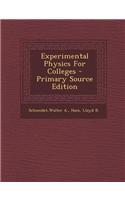 Experimental Physics for Colleges - Primary Source Edition