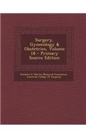 Surgery, Gynecology & Obstetrics, Volume 18 - Primary Source Edition