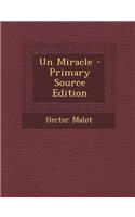 Un Miracle - Primary Source Edition: (French)