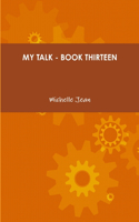 My Talk - Book Thirteen