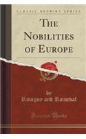 The Nobilities of Europe (Classic Reprint): (English)