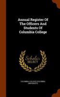 Annual Register of the Officers and Students of Columbia College