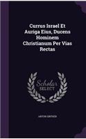 Currus Israel Et Auriga Eius, Ducens Hominem Christianum Per Vias Rectas