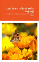 Let's Learn to Read in Our Language: Mixtec from El Jicaral, Coicoya&#769;n de las Flores, Oaxaca