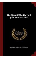 The Story Of The Harvard-yale Race 1852-1912